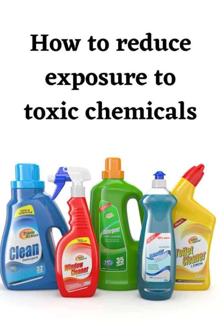 How to reduce exposure to toxic chemicals