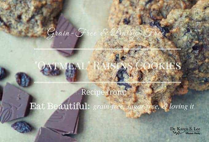 "Oatmeal" Raisins Cookies (Grain and Dairy Free) from Eat Beautiful