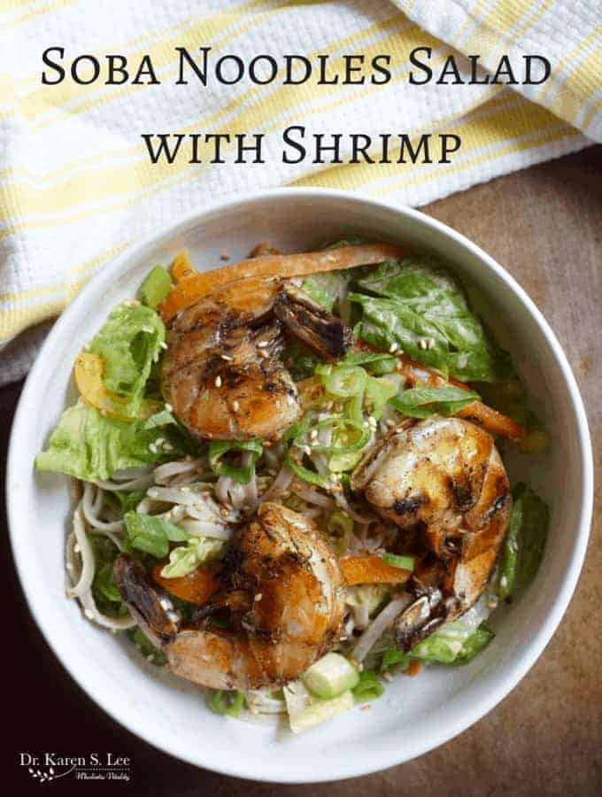 Soba Noodles Salad with Shrimp Dr. Karen S. Lee