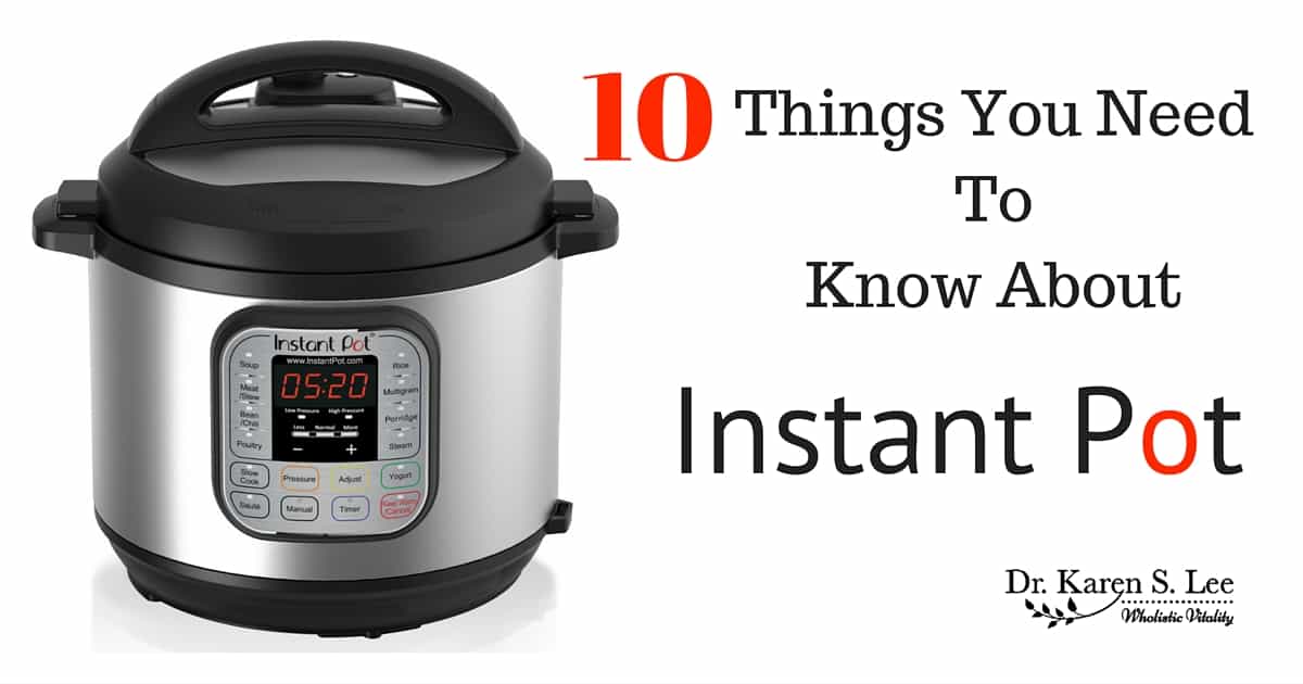10 Things You Need to Know About Instant Pot