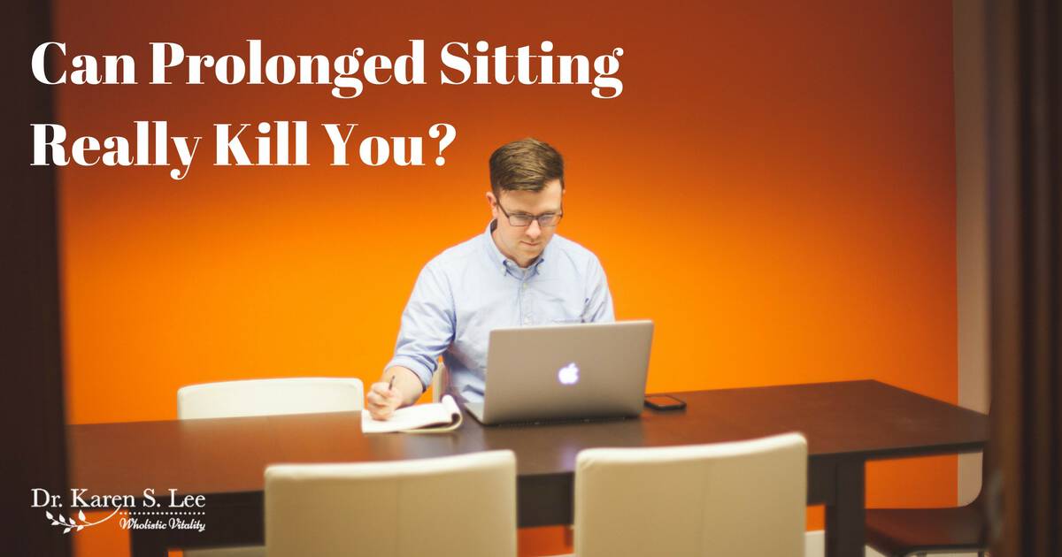 Can Prolonged Sitting Really Kill You? Dr. Karen S. Lee